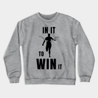 Sprinter In It To Win It Athlete Gift Crewneck Sweatshirt